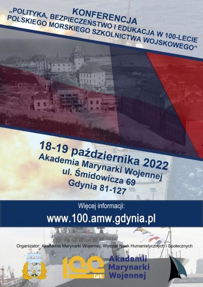 Konferencja &quot;Polityka, bezpieczeństwo, edukacja w 100-lecie polskiego morskiego szkolnictwa wojskowego