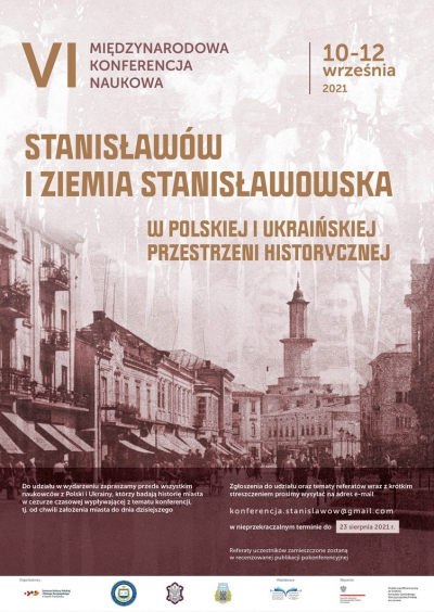 VI Międzynarodowa Konferencja Naukowa „Stanisławów i Ziemia Stanisławowska”
